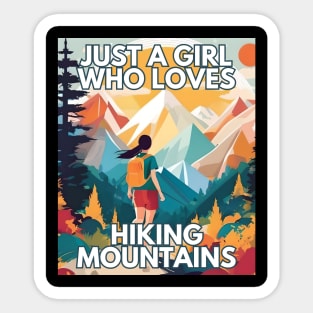 Adventure  Just A Girl Who Loves Hiking mountains climbing Sticker